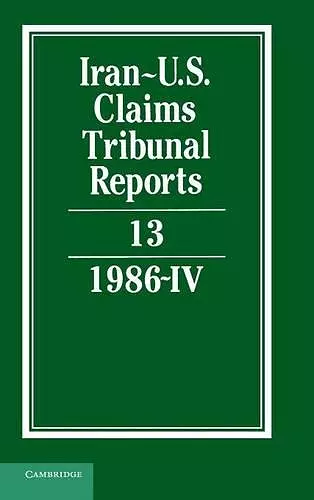 Iran-U.S. Claims Tribunal Reports: Volume 13 cover