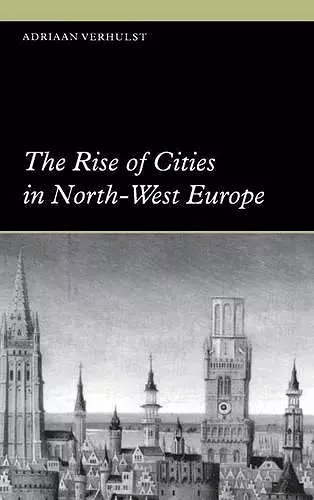 The Rise of Cities in North-West Europe cover