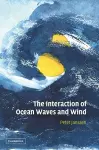 The Interaction of Ocean Waves and Wind cover