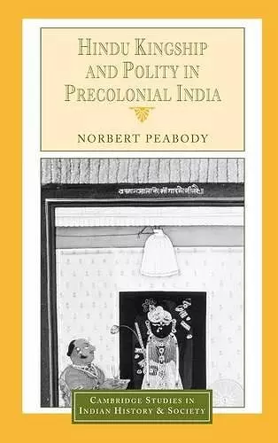 Hindu Kingship and Polity in Precolonial India cover