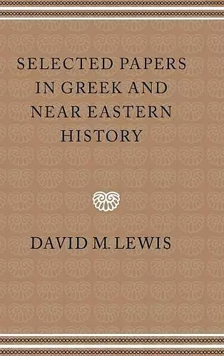 Selected Papers in Greek and Near Eastern History cover