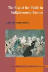 The Rise of the Public in Enlightenment Europe cover