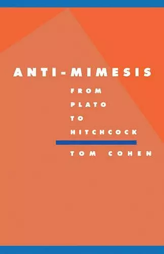 Anti-Mimesis from Plato to Hitchcock cover