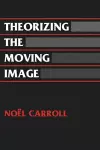 Theorizing the Moving Image cover