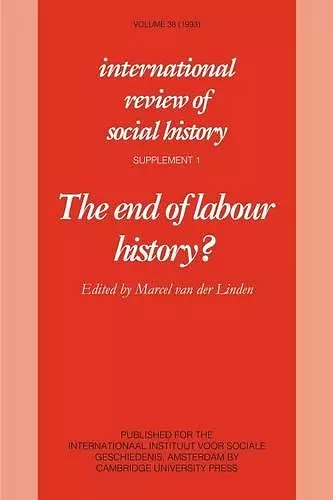 The End of Labour History? cover