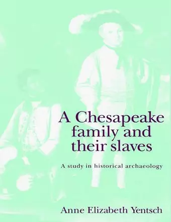 A Chesapeake Family and their Slaves cover