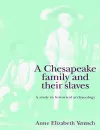 A Chesapeake Family and their Slaves cover