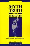 Myth, Truth and Literature cover