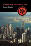 Hong Kong: The Road to 1997 cover