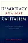 Democracy against Capitalism cover