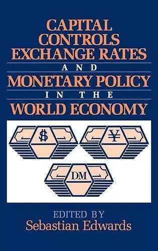 Capital Controls, Exchange Rates, and Monetary Policy in the World Economy cover