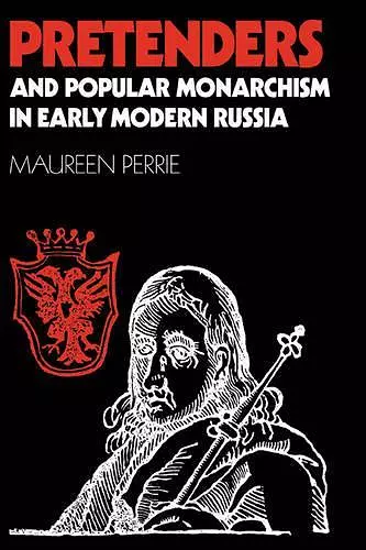 Pretenders and Popular Monarchism in Early Modern Russia cover