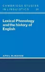 Lexical Phonology and the History of English cover