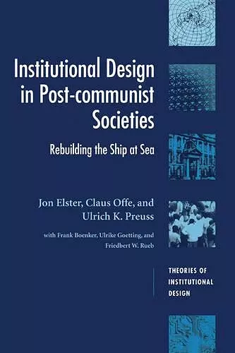 Institutional Design in Post-Communist Societies cover