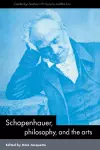 Schopenhauer, Philosophy and the Arts cover