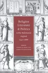 Religion, Literature, and Politics in Post-Reformation England, 1540–1688 cover