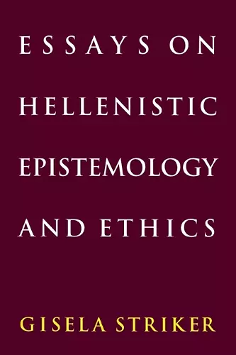 Essays on Hellenistic Epistemology and Ethics cover