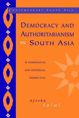 Democracy and Authoritarianism in South Asia cover