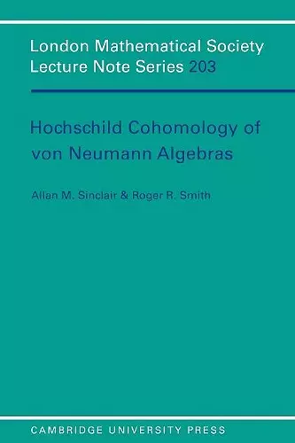 Hochschild Cohomology of Von Neumann Algebras cover