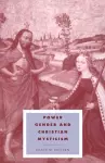 Power, Gender and Christian Mysticism cover