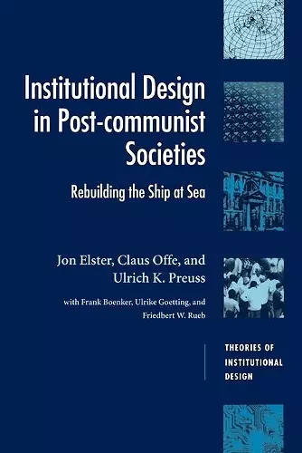 Institutional Design in Post-Communist Societies cover