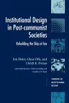 Institutional Design in Post-Communist Societies cover