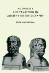 Authority and Tradition in Ancient Historiography cover