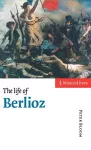 The Life of Berlioz cover