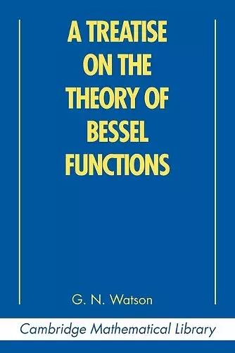 A Treatise on the Theory of Bessel Functions cover