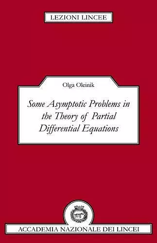 Some Asymptotic Problems in the Theory of Partial Differential Equations cover