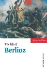 The Life of Berlioz cover