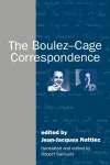 The Boulez-Cage Correspondence cover