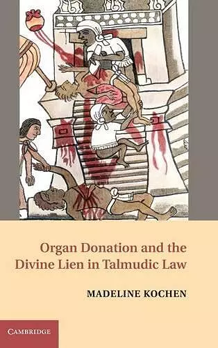 Organ Donation and the Divine Lien in Talmudic Law cover