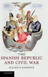 The Spanish Republic and Civil War cover