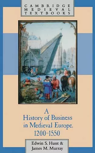 A History of Business in Medieval Europe, 1200–1550 cover