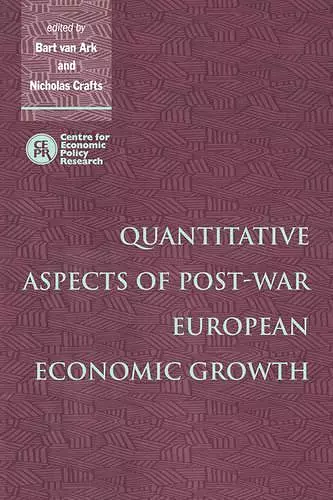 Quantitative Aspects of Post-War European Economic Growth cover