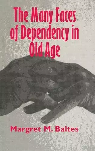 The Many Faces of Dependency in Old Age cover