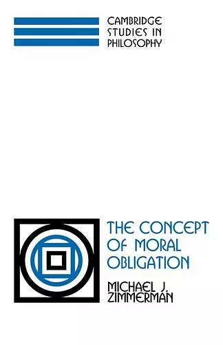 The Concept of Moral Obligation cover