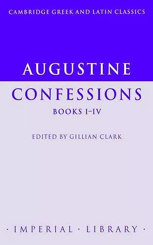 Augustine: Confessions Books I–IV cover