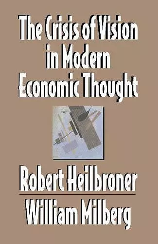 The Crisis of Vision in Modern Economic Thought cover