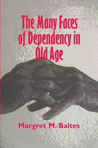 The Many Faces of Dependency in Old Age cover