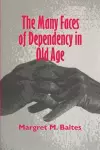 The Many Faces of Dependency in Old Age cover