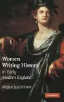 Women Writing History in Early Modern England cover