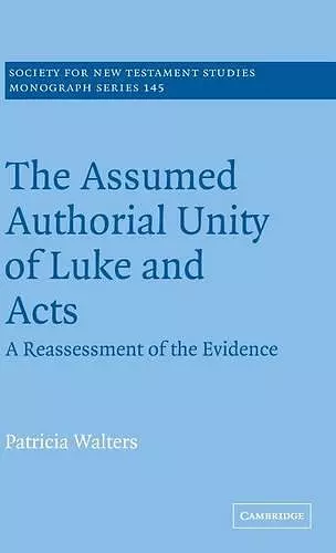 The Assumed Authorial Unity of Luke and Acts cover