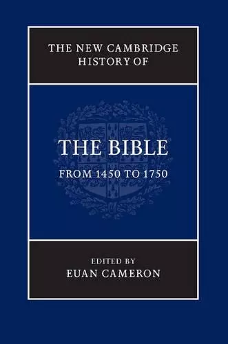 The New Cambridge History of the Bible: Volume 3, From 1450 to 1750 cover