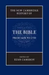 The New Cambridge History of the Bible: Volume 3, From 1450 to 1750 cover