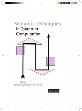 Semantic Techniques in Quantum Computation cover