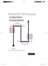 Semantic Techniques in Quantum Computation cover