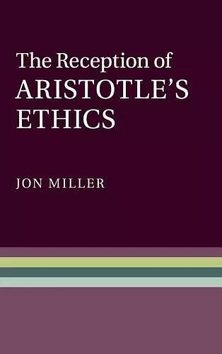 The Reception of Aristotle's Ethics cover