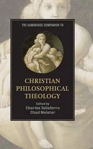 The Cambridge Companion to Christian Philosophical Theology cover